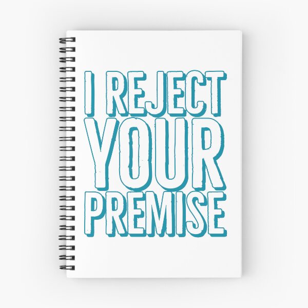 Item preview, I Reject Your Premise designed and sold by NonStopFlights.