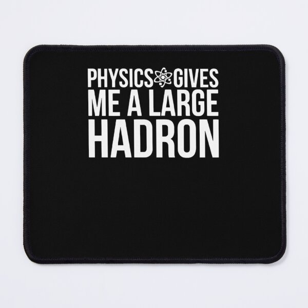 Item preview, Physics Gives Me A Large Hadron Essential T-Shirt designed and sold by MatthiasKramer.