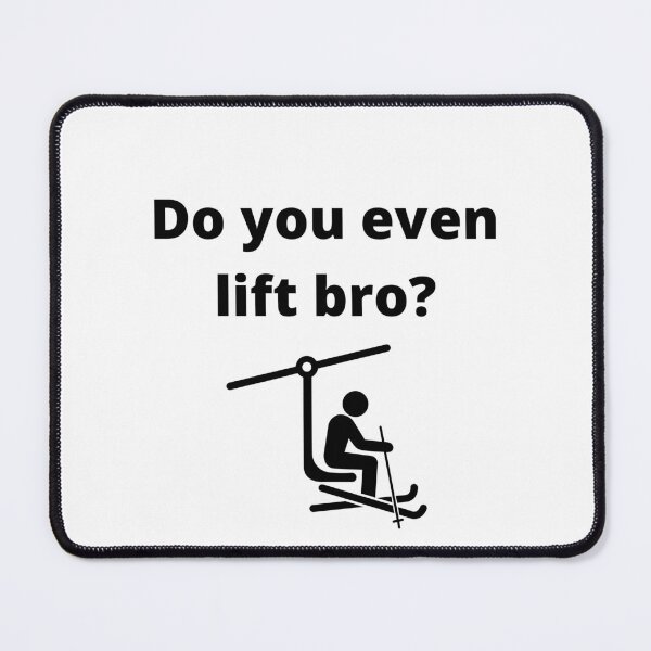 Item preview, Do you even lift bro funny skiing design designed and sold by NerdyFancies.