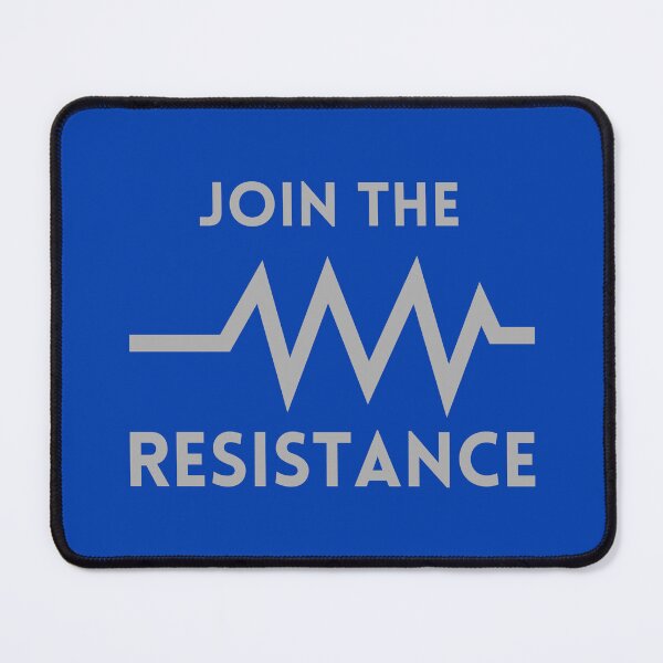 Item preview, Join the Resistance. Electronics Component theme designed and sold by EngineersArt.