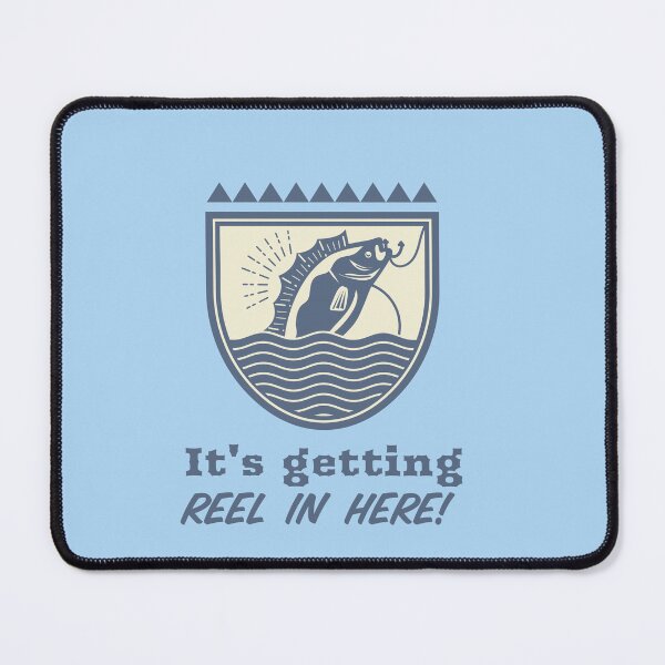 Item preview, It's getting REEL IN HERE! designed and sold by hardscuffle.