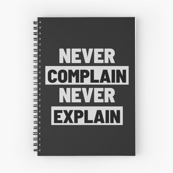 Item preview, Never Complain Never Explain Black and White Font Simple Plain Design designed and sold by Nepaz-Designs.