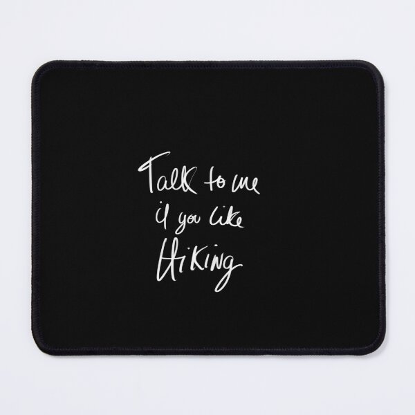 Item preview, talk to me if you like hiking quote handwritten designed and sold by InmyOwnwords.