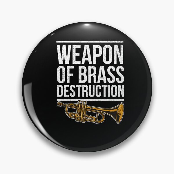 Item preview, Weapon of Brass Destruction Trumpet Player Trumpeter Brass designed and sold by Leslie Smith.