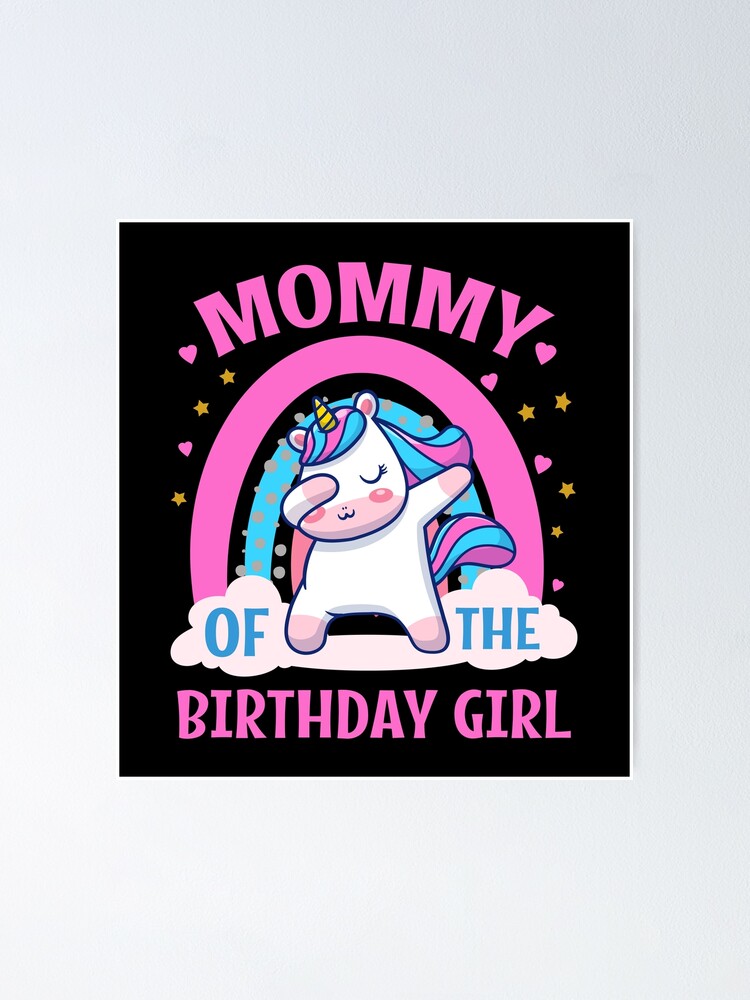 Cute: Mom Of Birthday Girl Dabbing Unicorn Party Shirt Idea Cute: Mom Of Birthday Girl Dabbing Unicorn Party Shirt Idea