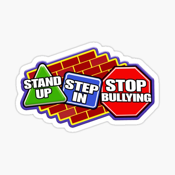 Stand Up Step In Stop Bullying Sticker
