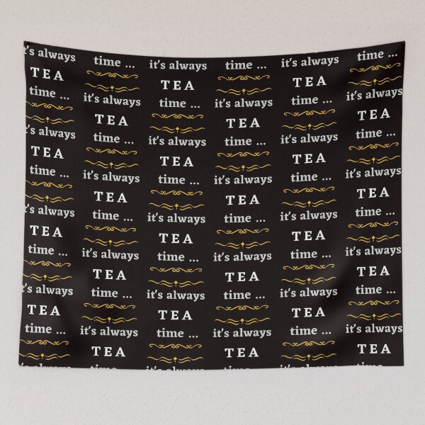 Item preview, It's always tea time. designed and sold by Design Vibes.