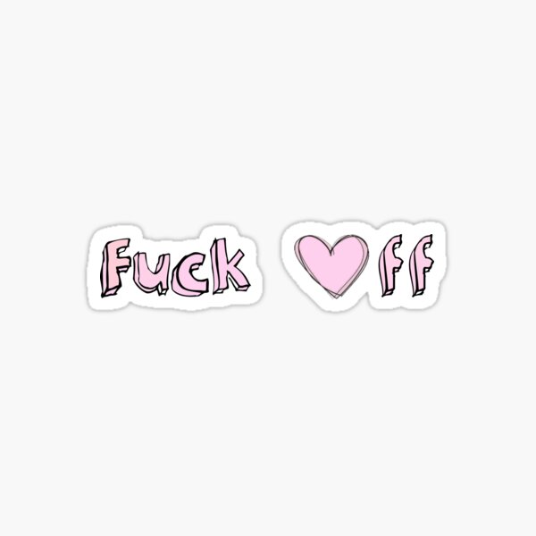 Fuck Off Pink Graphic Sticker For Sale By Sylviebinder Redbubble