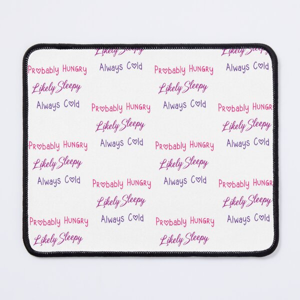 Item preview, Probably Hungry Likely Sleepy Always Cold ,Funny Colorful Freaking Cold Graphic,Women's Casual Sarcastic Quote designed and sold by pedrored369.