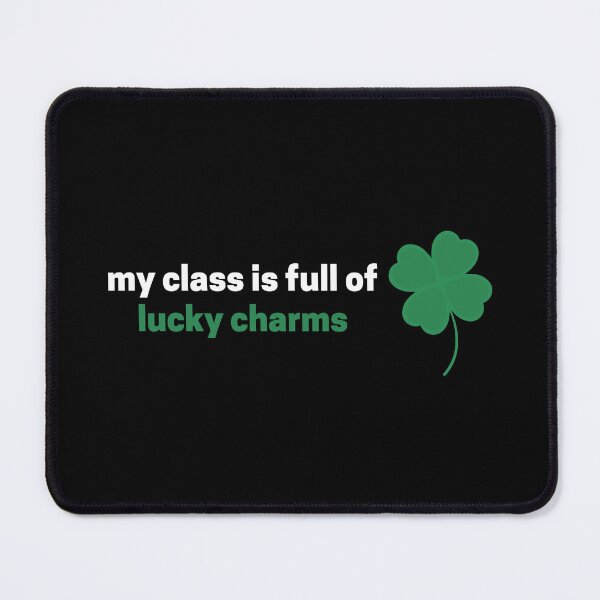 Item preview, My Class Is Full Of Lucky Charms designed and sold by MoaaStore.
