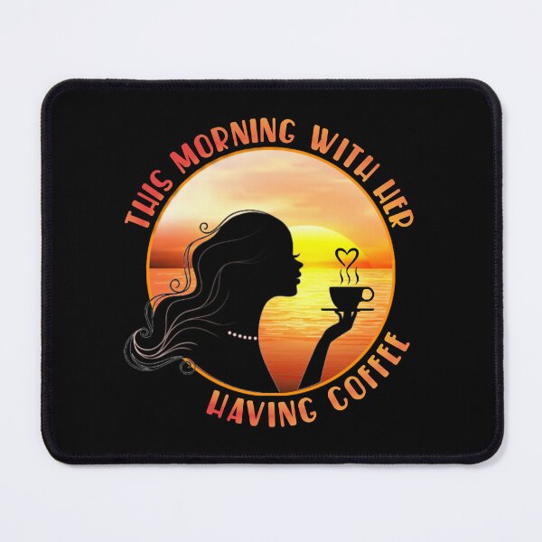 Item preview,  This morning with her having coffee. designed and sold by Umiska.