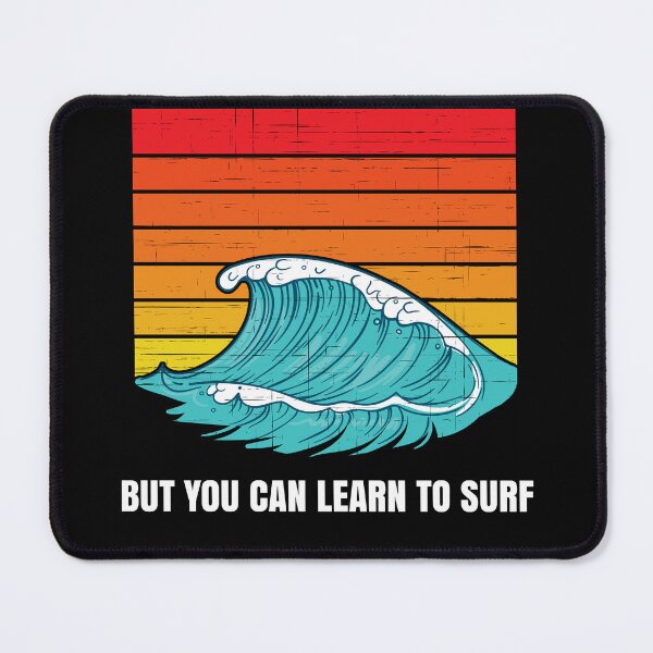 Item preview, Funny Surfing You Can'T Stop The Waves But You Can Learn To Surf designed and sold by Outdoorsy World.