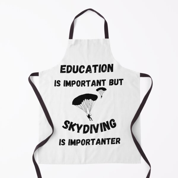 Item preview, Education Is Important But Skydiving Is Importanter designed and sold by LuckyKermit.