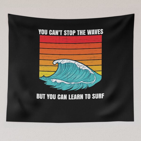 Item preview, Funny Surfing You Can'T Stop The Waves But You Can Learn To Surf designed and sold by Outdoorsy World.