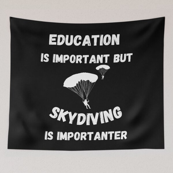 Item preview, Education Is Important But Skydiving Is Importanter Parachute Jump In Black designed and sold by LuckyKermit.