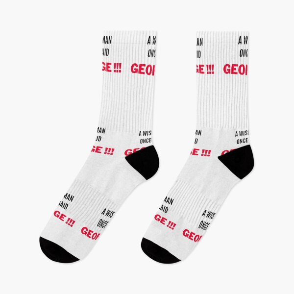 Item preview, A Wise Man Once Said, "GEORGE !!!" 2 designed and sold by F1TwoTee.