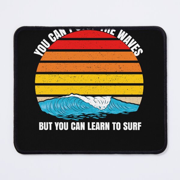 Item preview, Funny Surfing You Can'T Stop The Waves But You Can Learn To Surf designed and sold by Outdoorsy World.
