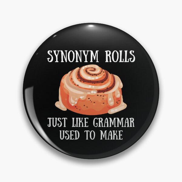 Item preview, Funny Synonym Rolls- Just Like Grammar Used To Make designed and sold by inspiremetees.