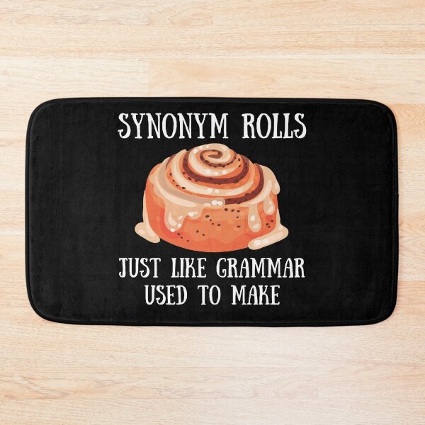 Item preview, Funny Synonym Rolls- Just Like Grammar Used To Make designed and sold by inspiremetees.
