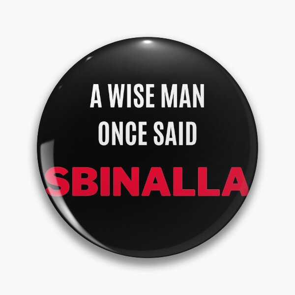 Item preview, A Wise Man Once Said, "sBinalla" designed and sold by F1TwoTee.