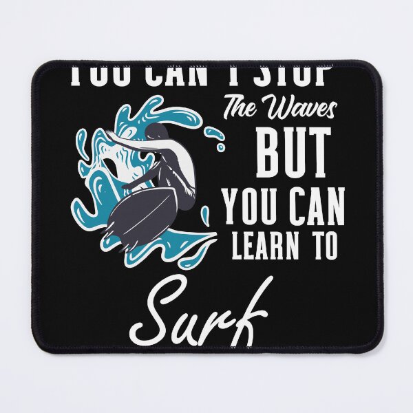 Item preview, Funny Surfing You Can'T Stop The Waves But You Can Learn To Surf designed and sold by Outdoorsy World.