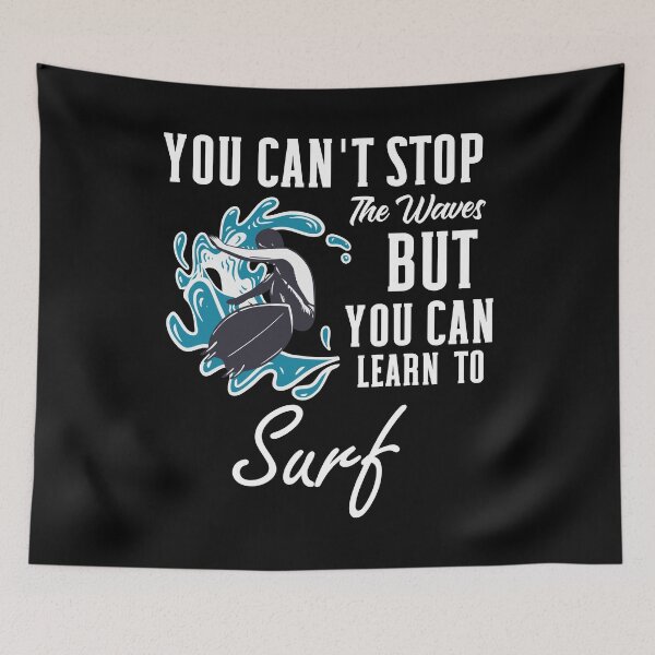 Item preview, Funny Surfing You Can'T Stop The Waves But You Can Learn To Surf designed and sold by Outdoorsy World.