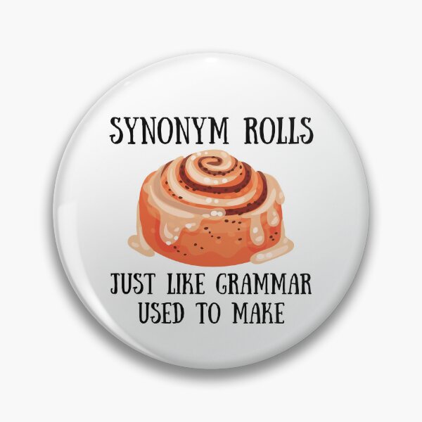 Item preview, Funny Synonym Rolls- Just Like Grammar Used To Make designed and sold by inspiremetees.