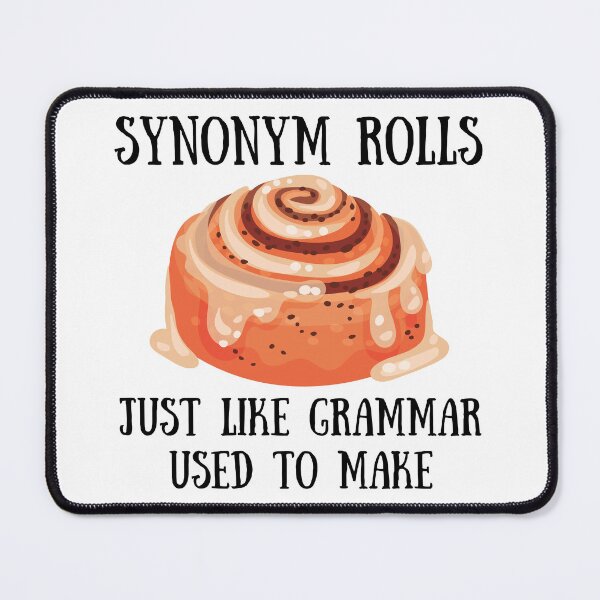 Item preview, Funny Synonym Rolls- Just Like Grammar Used To Make designed and sold by inspiremetees.