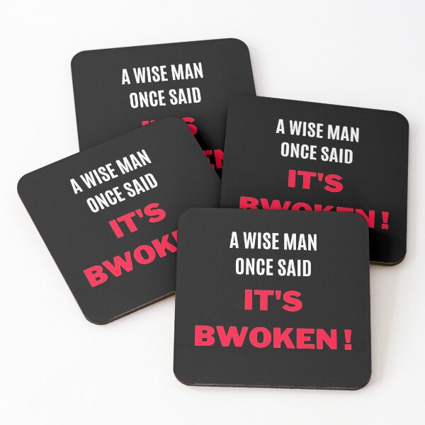 Item preview, A Wise Man Once Said, "I'ts Bwoken !" designed and sold by F1TwoTee.