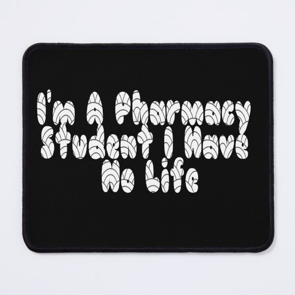 Item preview, I'm A Pharmacy Student I Have No Life designed and sold by Zomazoz.