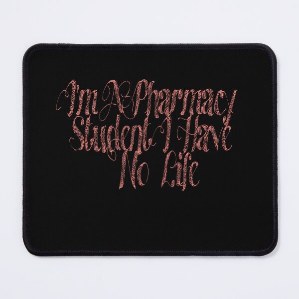 Item preview, I'm A Pharmacy Student I Have No Life designed and sold by Zomazoz.