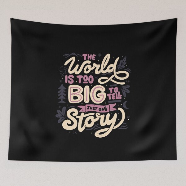 Item preview, The World Is Too Big To Tell Just One Story by Tobe Fonseca designed and sold by Tobe Fonseca®.