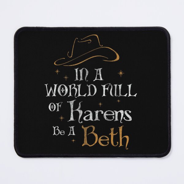 Item preview, in a world full of karens be a beth designed and sold by Bestartisan.