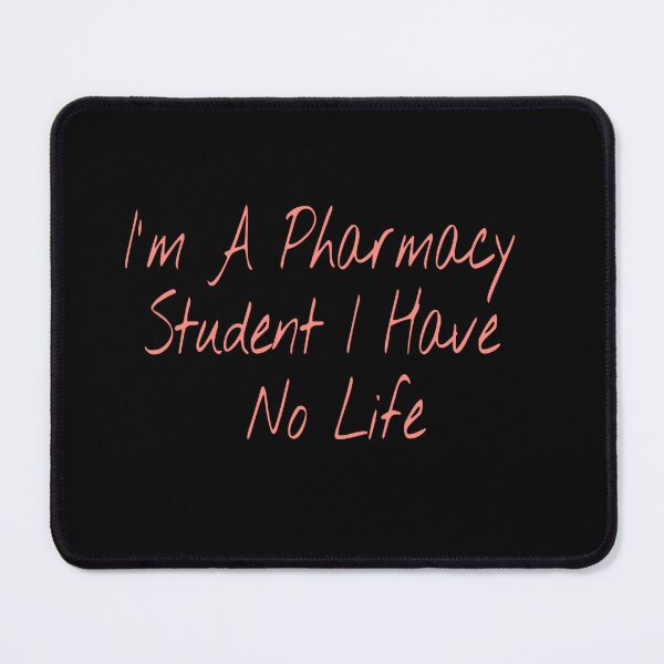 Item preview, I'm A Pharmacy Student I Have No Life designed and sold by Zomazoz.