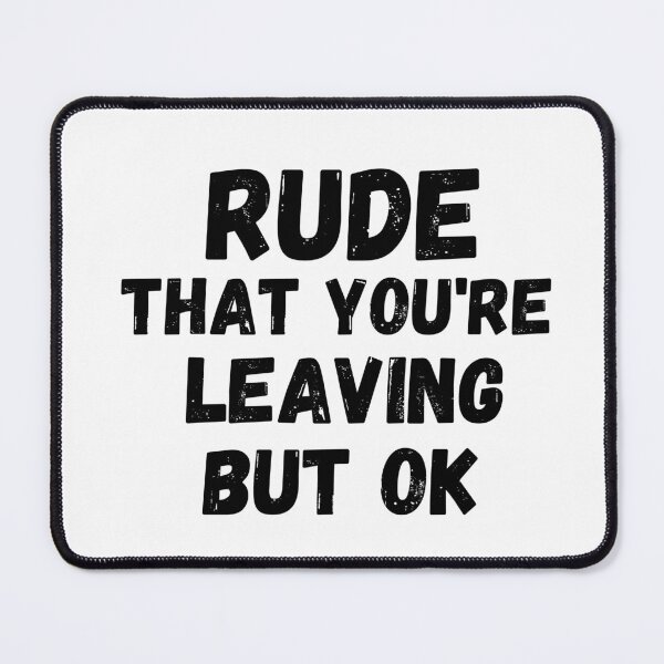 Item preview, Rude that you're leaving but ok leaving gift idea with funny saying, funny coworker Gift, Rude leaving gift, goodbye gift designed and sold by STELLA-BRILANTE.