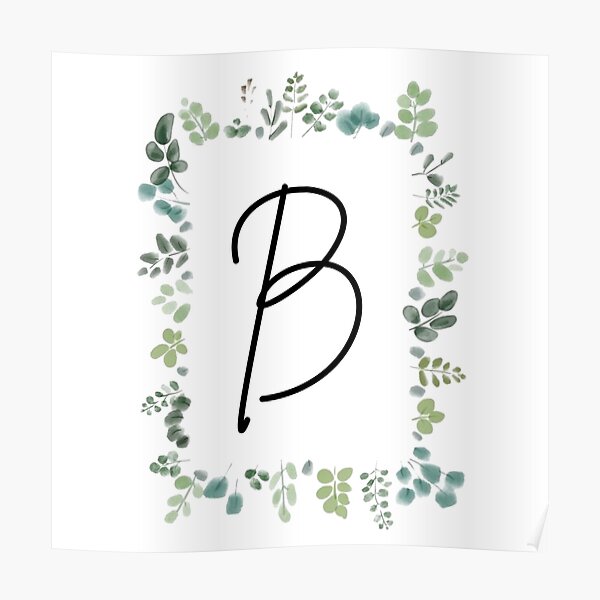 "Monogram With Green Leaves | Monogram Letter B" Poster By JustSeasons ...