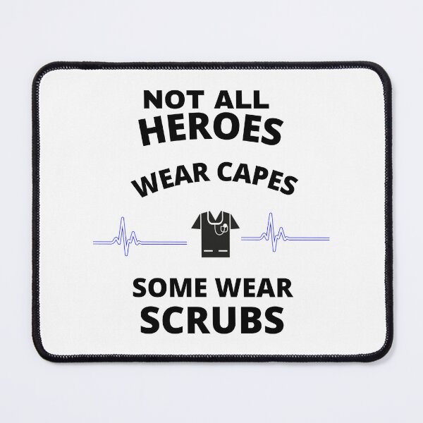 Item preview, Not All Heroes Wear Capes, Some Wear Scrubs - Nurses are Heroes with Scrubs -  designed and sold by ContentCreation.