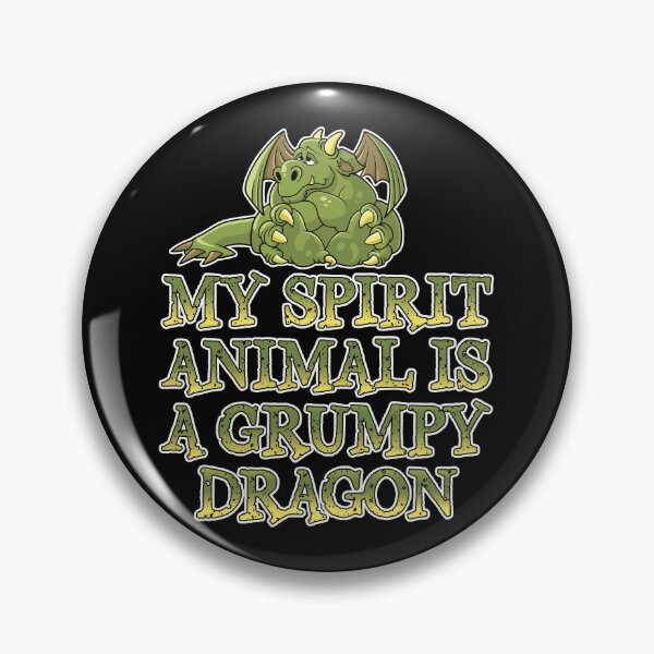 Item preview, My spirit animal is a grumpy dragon designed and sold by robimerch.