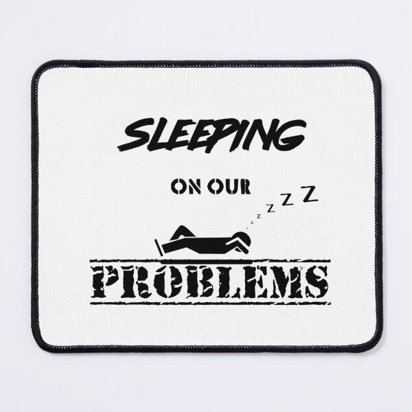 Item preview, Sleeping On Our Problems designed and sold by Elyora.
