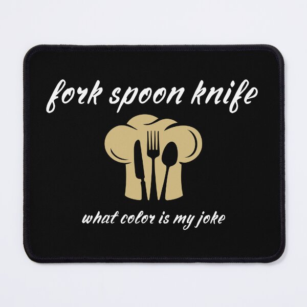 Item preview, Fork Spoon Knife What Color Is My Joke . designed and sold by AMERZAGUE DESIGN.