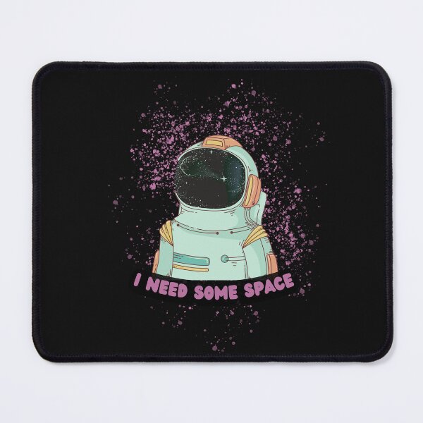 Item preview, I Need Some Space Funny Design- Astronaut Space designed and sold by EsraaBaniOdeh.