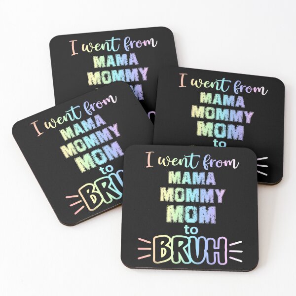Item preview, I WENT FROM MAMA, MOMMY, MOM TO BRUH FUNNY MOM designed and sold by OverbeeDesigns.