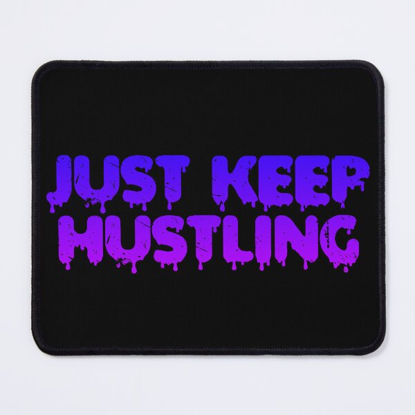 Item preview, Just Keep Hustling designed and sold by Organized Chaos Designs.