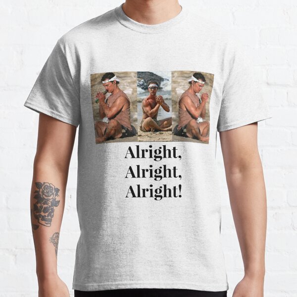 Mathew McConaughey - Bien, bien, bien! Camiseta clásica