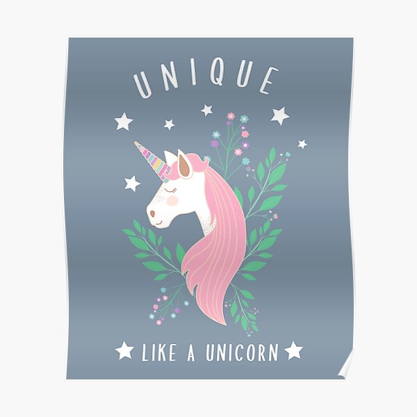 "Unicorn - Unique Like A Unicorn" Poster for Sale by AngelikaC04 ...