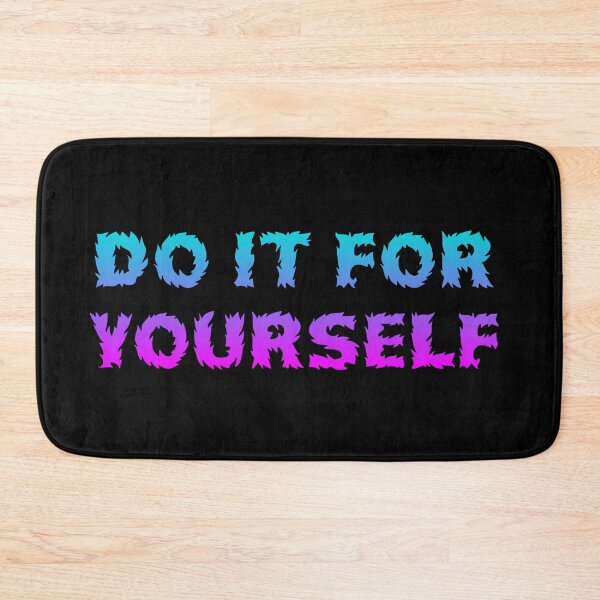 Item preview, Do It For Yourself designed and sold by Organized Chaos Designs.