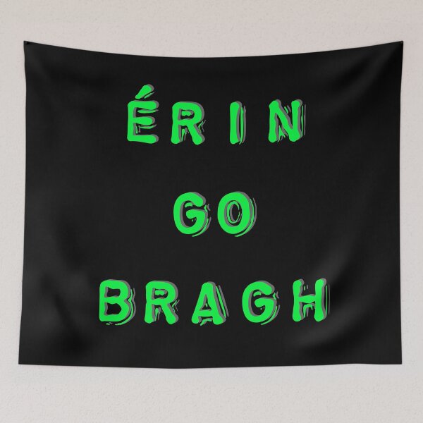 Item preview, Erin go Bragh designed and sold by Tom O Gotchi.