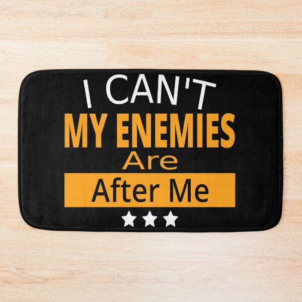 Item preview, I Can't  My Enemies Are After Me Funny sarcastic meme designed and sold by YLartist.