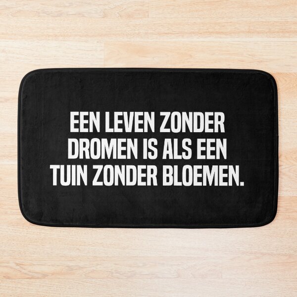 Item preview, Een Leven Zonder Dromen Is Als Een Tuin Zonder Bloemen designed and sold by melshirt-shop.