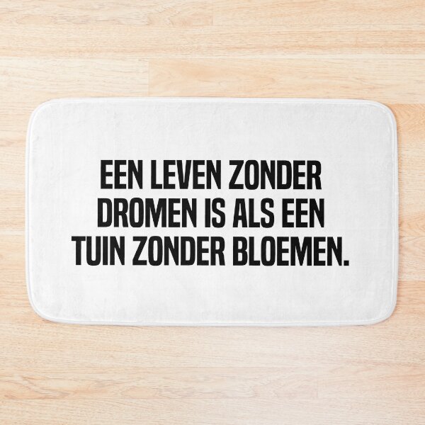 Item preview, Een Leven Zonder Dromen Is Als Een Tuin Zonder Bloemen designed and sold by melshirt-shop.
